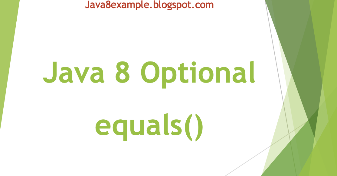 Java 8 Optional equals() Method Example Java8Example