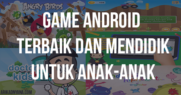 7 Game Android Terbaik dan Mendidik Untuk Anak