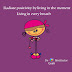 Be A Meditator- Radiate positivity by living in every breath