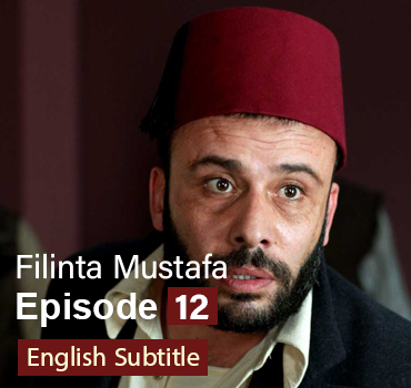 Filinta Mustafa Episode 12