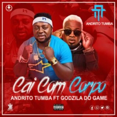Andrito Tumba feat. Godzila Do Game - Cai Com Corpo (2021) [Download]