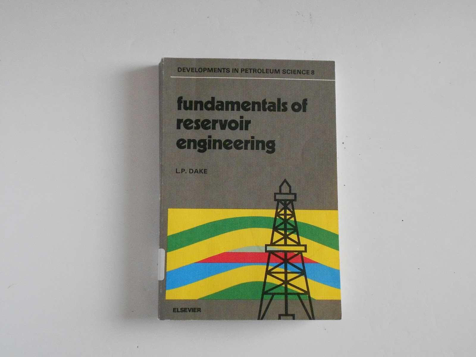 fundamentals of reservoir engineering dake