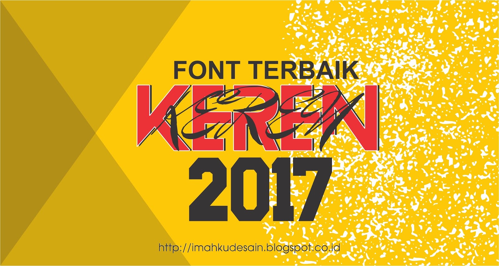 Font Keren 2017 | font keren terbaik 2017 imahku desain Font Keren 2017 | font keren terbaik 2017 imahku desain