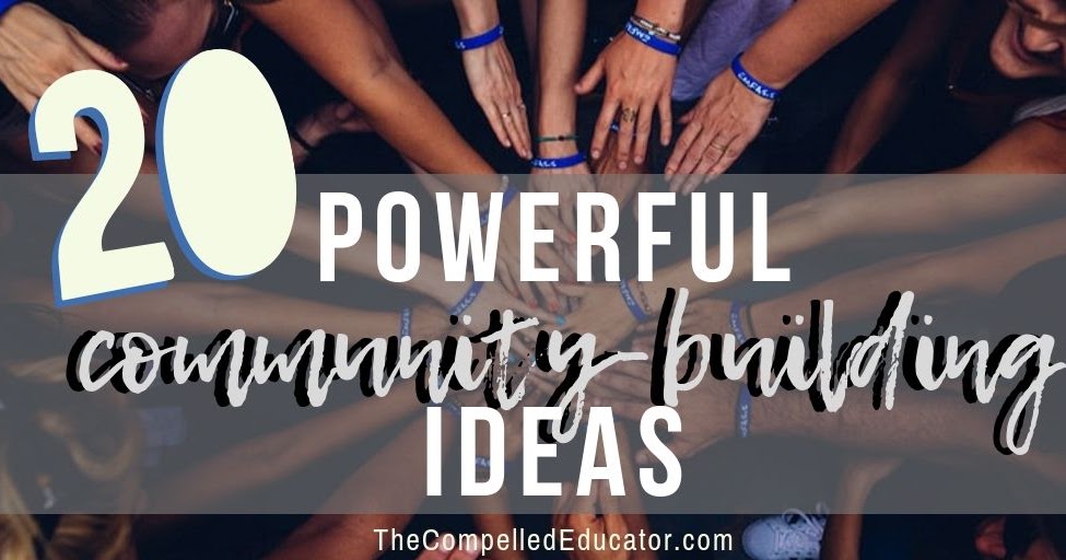 20 Powerful Community Building Ideas