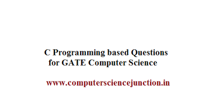 loops and control based practice questions for GATE CSE exam c programming practice questions for gate