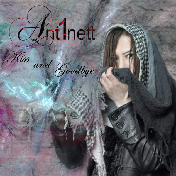 [Album] Ant1nett – Kiss and Goodbye (2015.12.28/MP3/RAR)