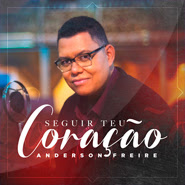 CD - Seguir Teu Coração - Anderson Freire (2021) CD - Seguir Teu Coração - Anderson Freire (2021)