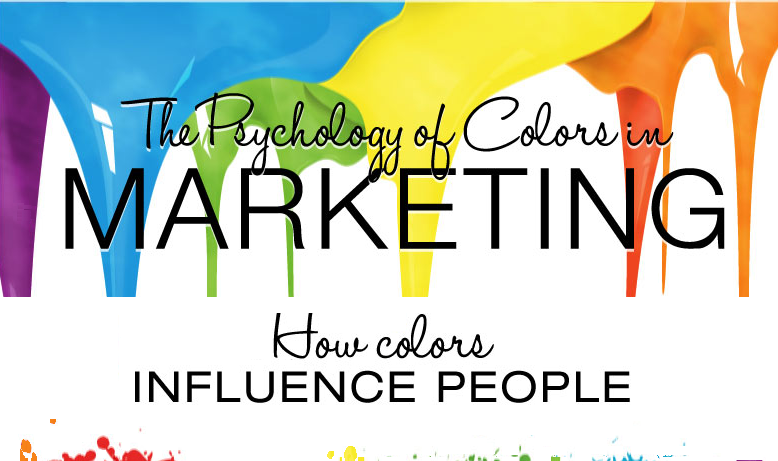 How Colors Influence People: The Psychology Of Color In Business Marketing