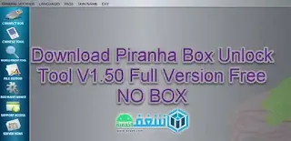 تحميل اداة Piranha Box Unlock Tool V1.50
