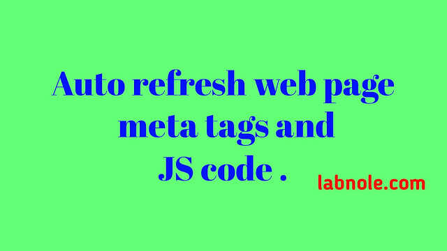 Auto-refresh web page meta tags or javascript code learning