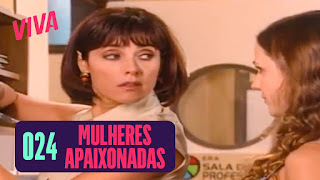 Mulheres Apaixonadas No VIVA Capítulo 24 – Sassaricando Capítulo 10 e 11 – Chocolate Com Pimenta Capítulo 131 e 132 Mulheres Apaixonadas No VIVA Capítulo 24 – Sassaricando Capítulo 10 e 11 – Chocolate Com Pimenta Capítulo 131 e 132