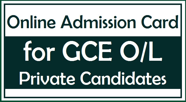 Online Admission Card for GCE O/L Private Candidates