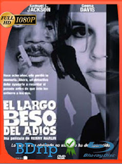 El largo beso del adiós (1996) BDRIP 1080p Latino [GoogleDrive] SXGO