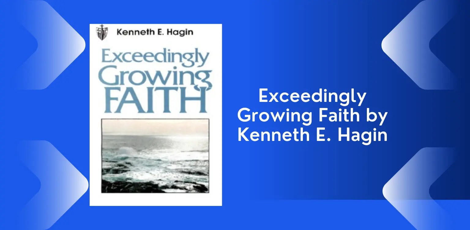 Free Books: Exceedingly Growing Faith by Kenneth E. Hagin