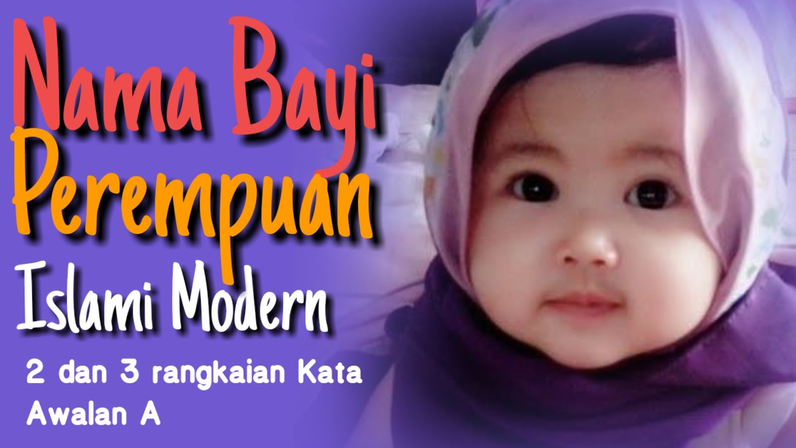 Nama2 Cantik Bayi Perempuan Islami Moderen dan Artinya