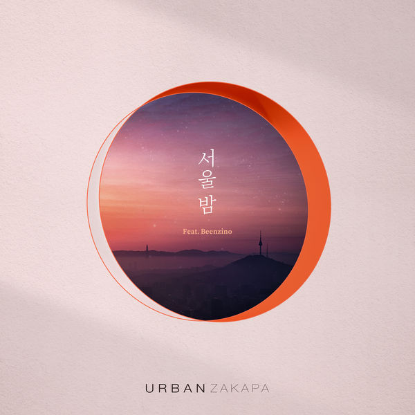 Urban Zakapa – Seoul Night (feat. Beenzino) – Single