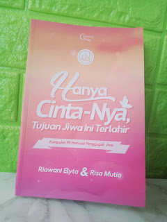 Cover Buku Hanya Cinta-Nya, Tujuan Jiwa ini Terlahir