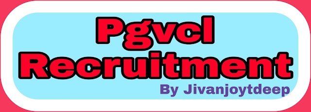 PGVCL REQUITMENT – 881 Post Vidyut Sahayak (Junior Assistant)