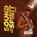 Album: Mike Aremu – Sound of the Spirit’ [SOS]