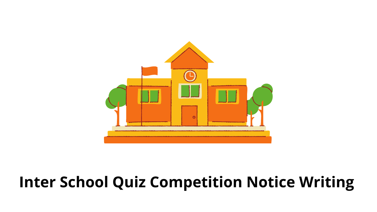 Inter School Quiz Competition Notice Writing Education In Second