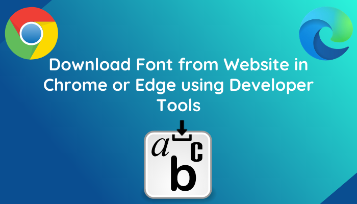 개발자 도구를 사용하여 Chrome 또는 Edge의 웹 사이트에서 글꼴을 다운로드하는 방법