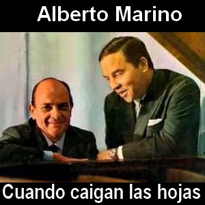 Alberto Marino – Cuando caigan las hojas