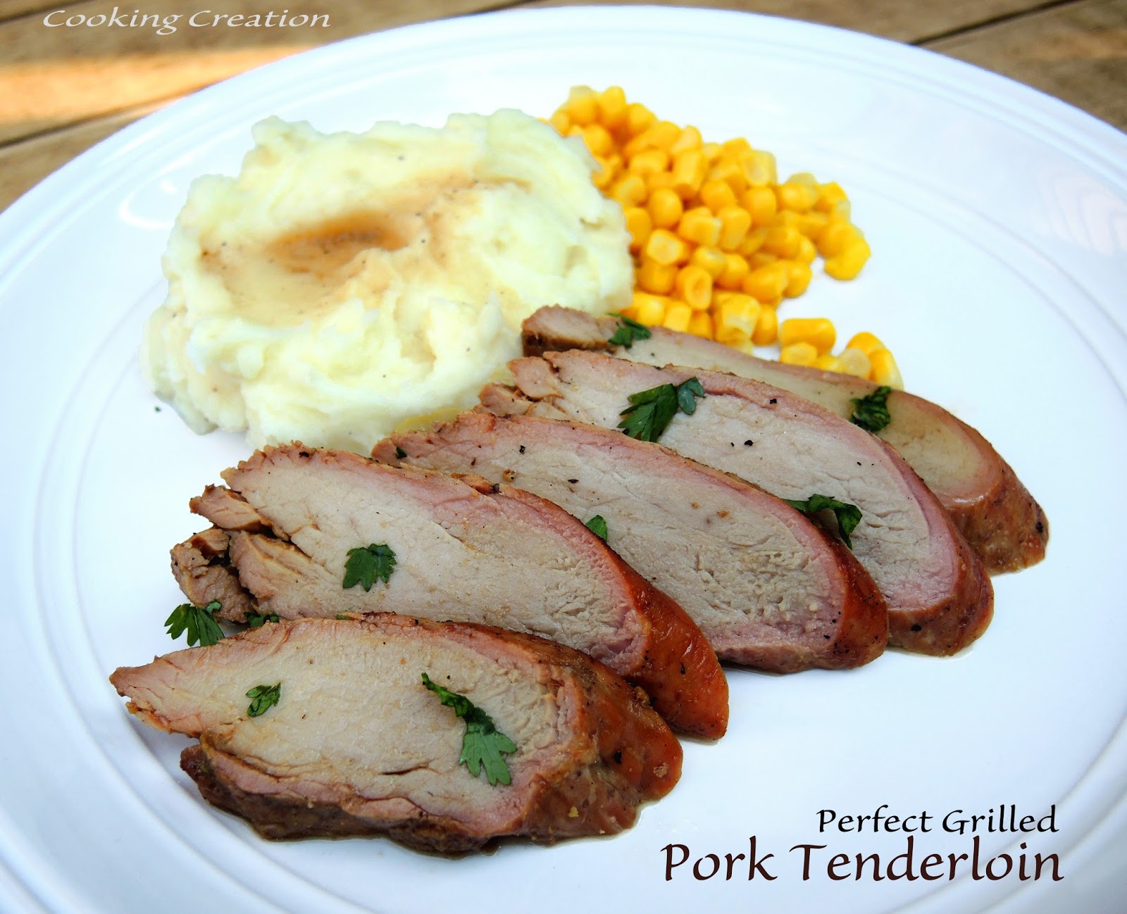 Cooking Creation Perfect Grilled Pork Tenderloin