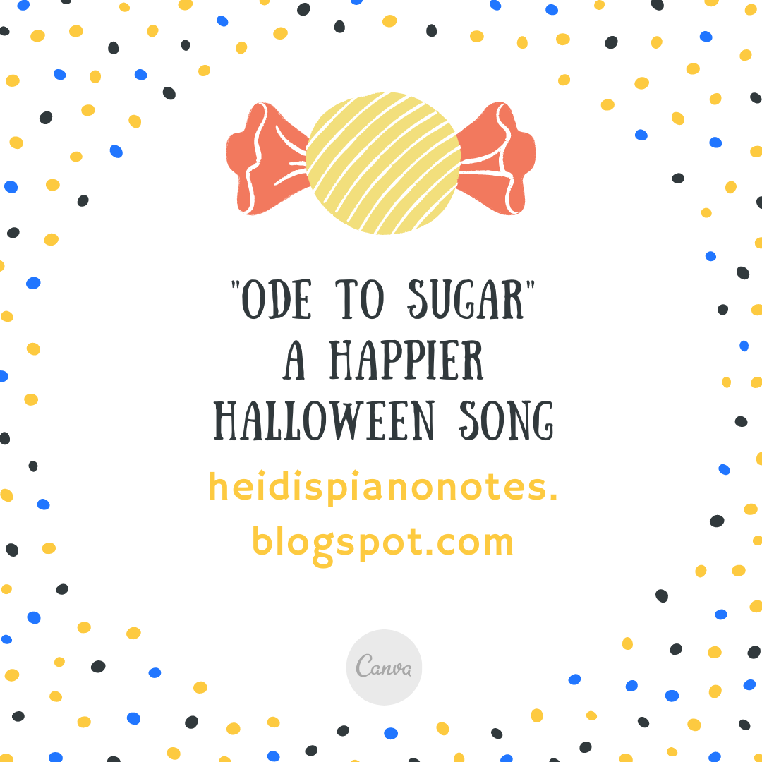 Heidi’s Piano Studio: Ode to Sugar: A Happier Halloween Song Free Printable