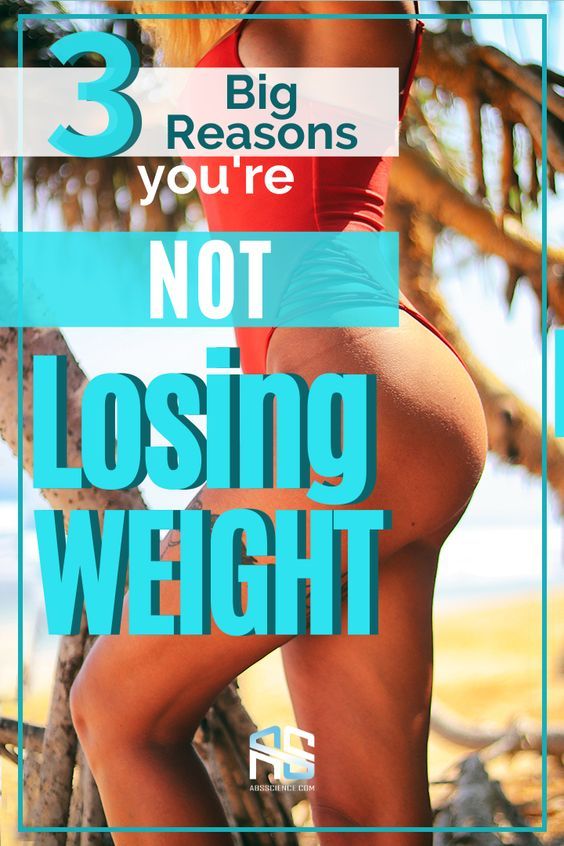 Lose Weight Naturally Big Reasons You Re Not Losing Weight