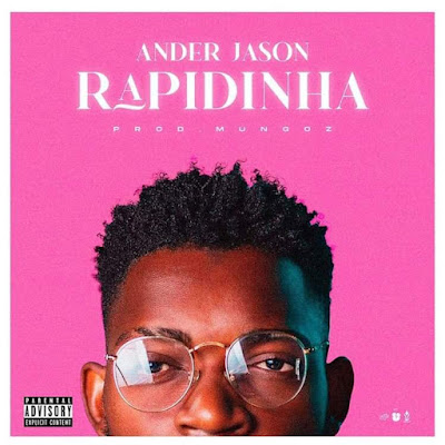 Ander Jason - Rapidinha (Prod. Mungoz) [Download]