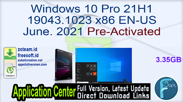 Windows 10 Pro 21H1 19043.1023 x86 EN-US June. 2021 Pre-Activated_ ZcTeam.id