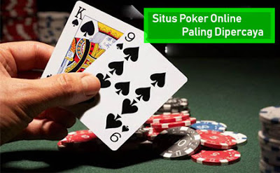 Situs Poker Online Paling Dipercaya