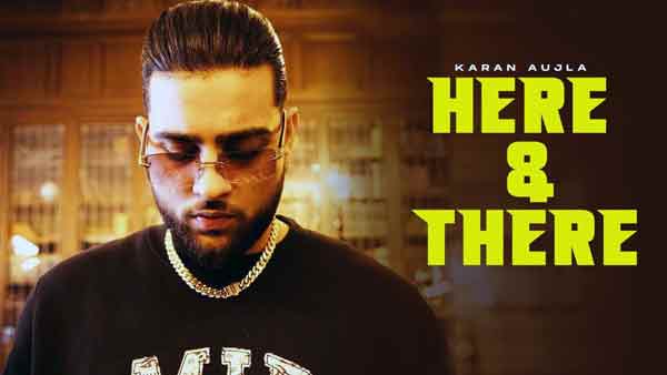 here there karan aujla lyrics