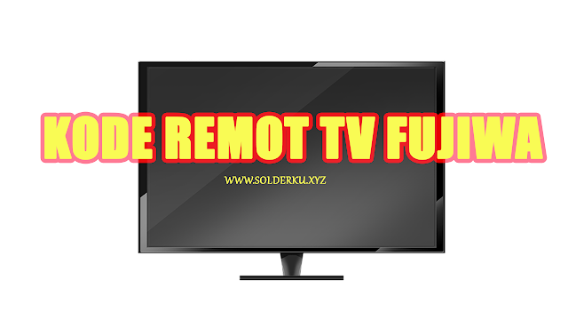 Kode Remot tv Fujiwa