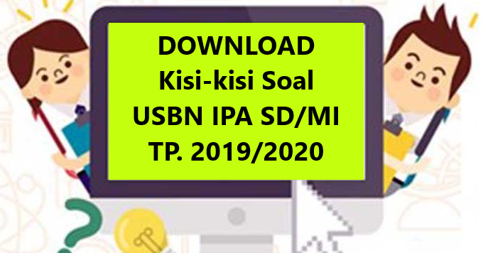 Kisi Kisi Soal Usbn Ipa Sd Mi 2019 2020 Wali Kelas Sd