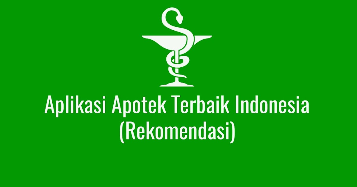 Aplikasi Apotek Terbaik Indonesia (Rekomendasi)