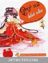 Quý Nữ Khó Cầu Quý Nữ Khó Cầu