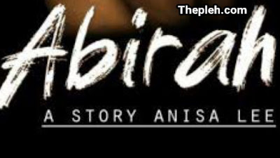 Novel Abirah Novel Abirah Karya Anisa Lee