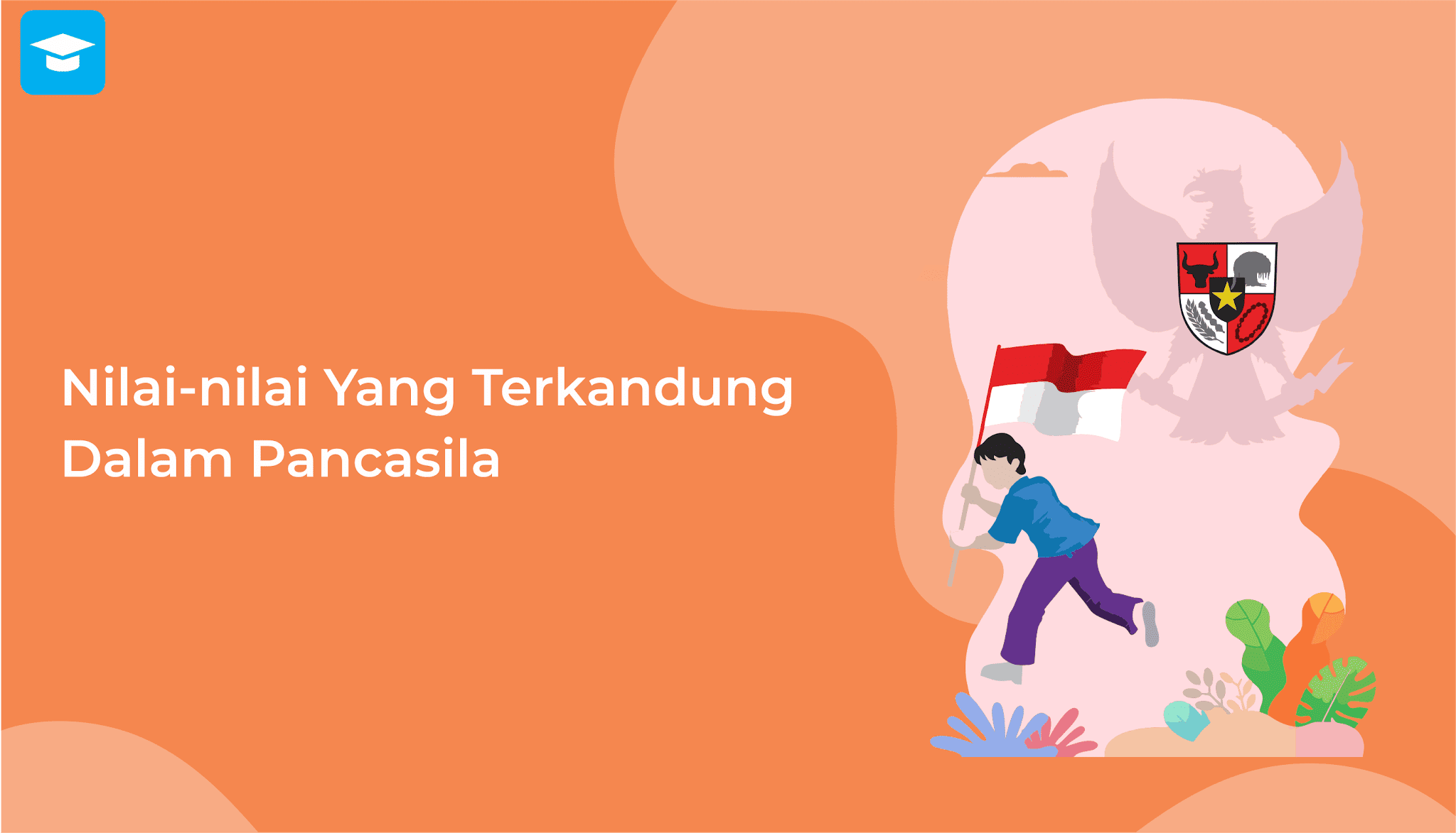 Nilai Nilai Yang Terkandung Dalam Pancasila Ilmu Sekolahan