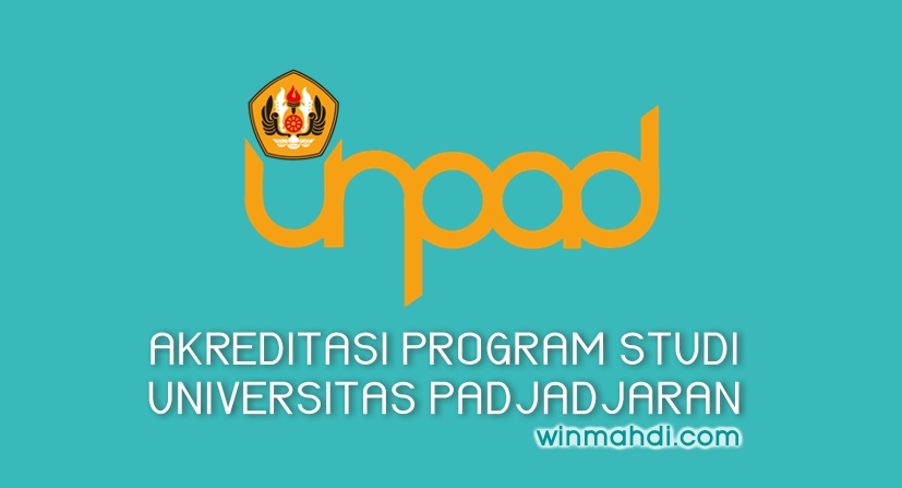 Akreditasi Jurusan Unpad 2020 2021 Universitas Padjadjaran Bandung Cpns 2021 Daya Tampung Snmptn Sbmptn Umptkin