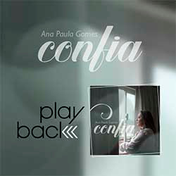 Baixar Música Gospel Confia (Playback) - Ana Paula Gomes Mp3