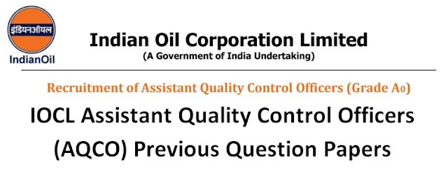 IOCL Assistant Quality Control Officers (AQCO) Previous Question Papers
