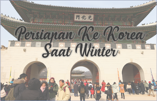 persiapan ke korea saat winter