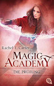 Magic Academy - Die Prüfung (Die Magic Academy-Reihe 2)