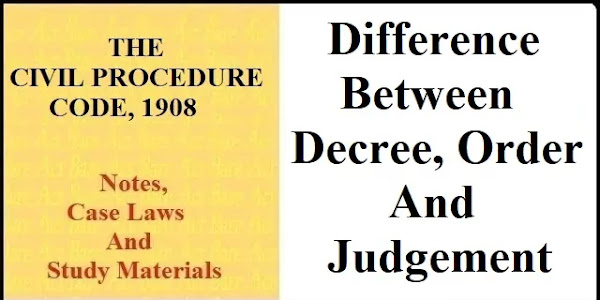Difference Between Decree, Order and Judgment