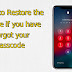 How to Restore the iPhone if you have forgot your passcode 2020
