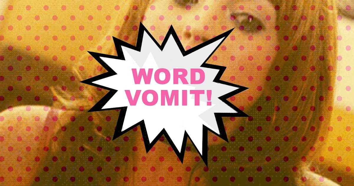 The Undomesticated What's The Difference Between Venting and WordVomit?