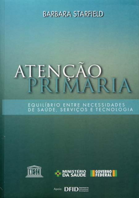 Atenção primária: equilíbrio entre necessidades de saúde, serviços e tecnologia - UNESCO
