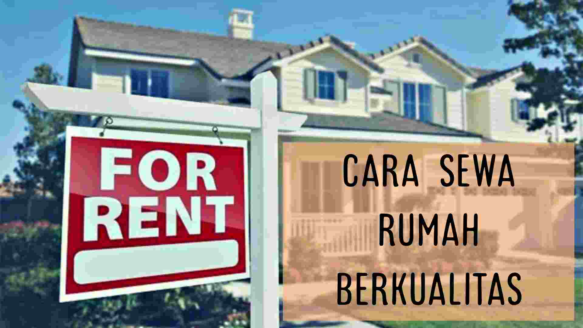 5 Cara Mudah Sewa Rumah Berkualitas di Jakarta Sesuai Budget