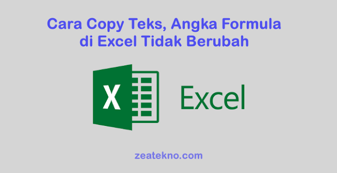 Cara Copy Paste Teks, Angka Formula di Excel Tidak Berubah